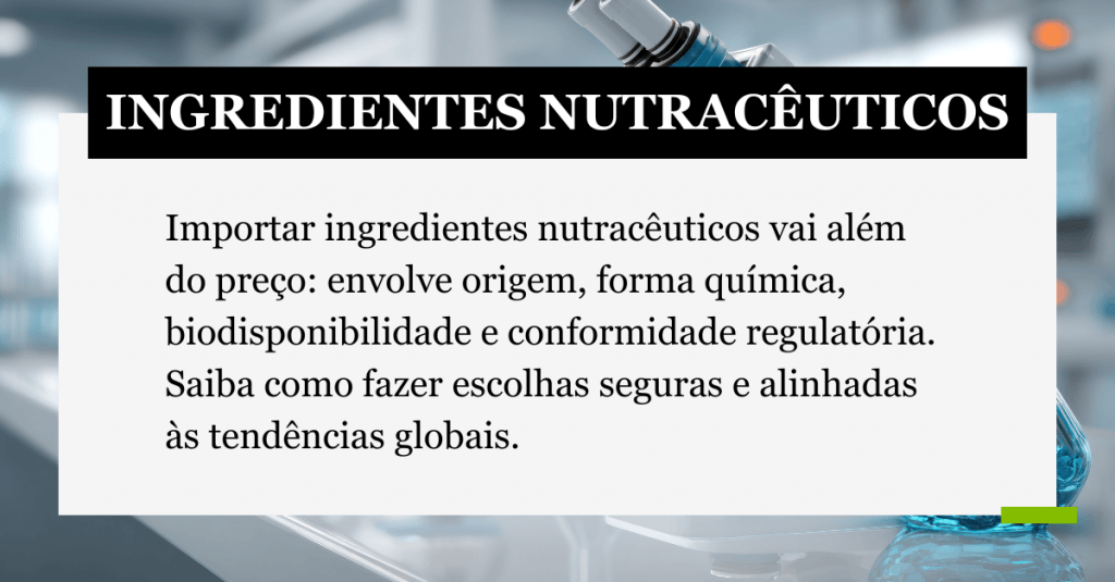 importação de ingredientes nutracêuticos